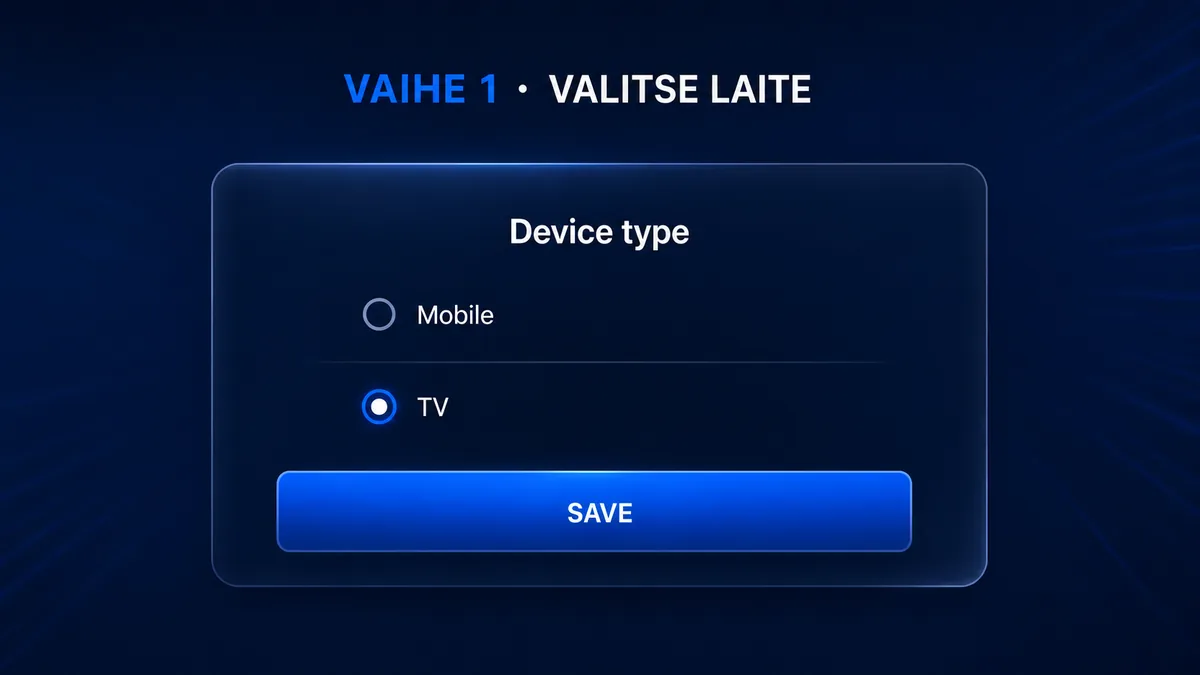 IPTV Smarters Pro ohjeet vaihe 1 – valitse TV laitetyypiksi